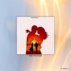 Priyotom Remixes